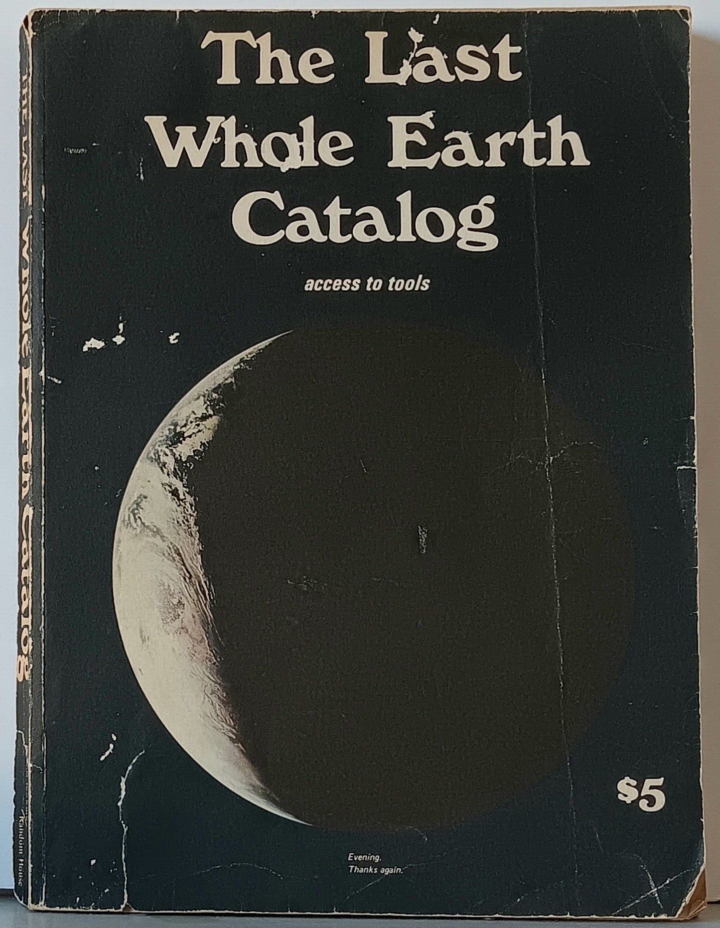 The Last Whole Earth Catalog: Access to Tools. Stewart Brand