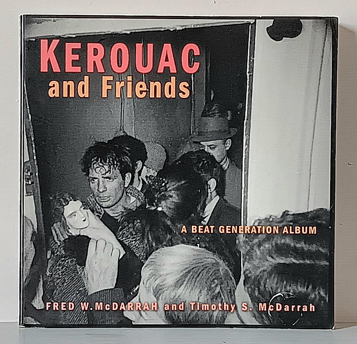 Fred McDarrah: Kerouac and Friends