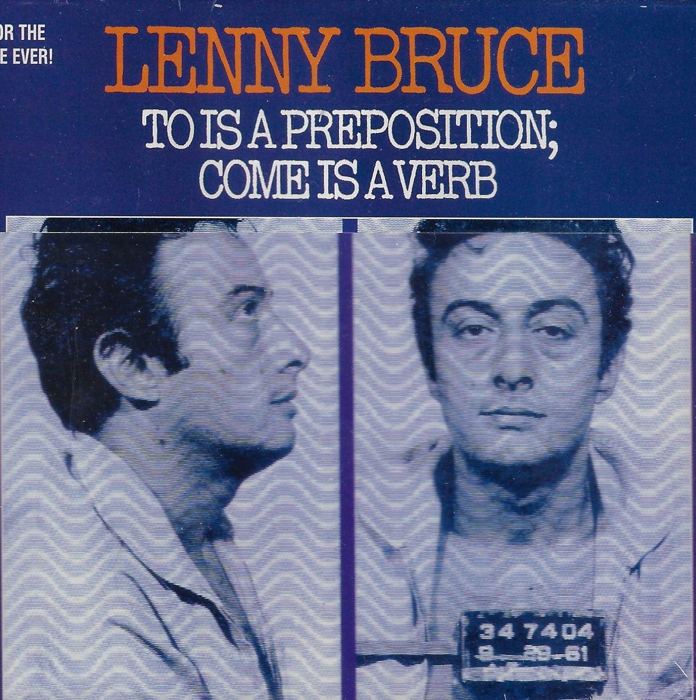 Lenny Bruce: To is a Preposition...