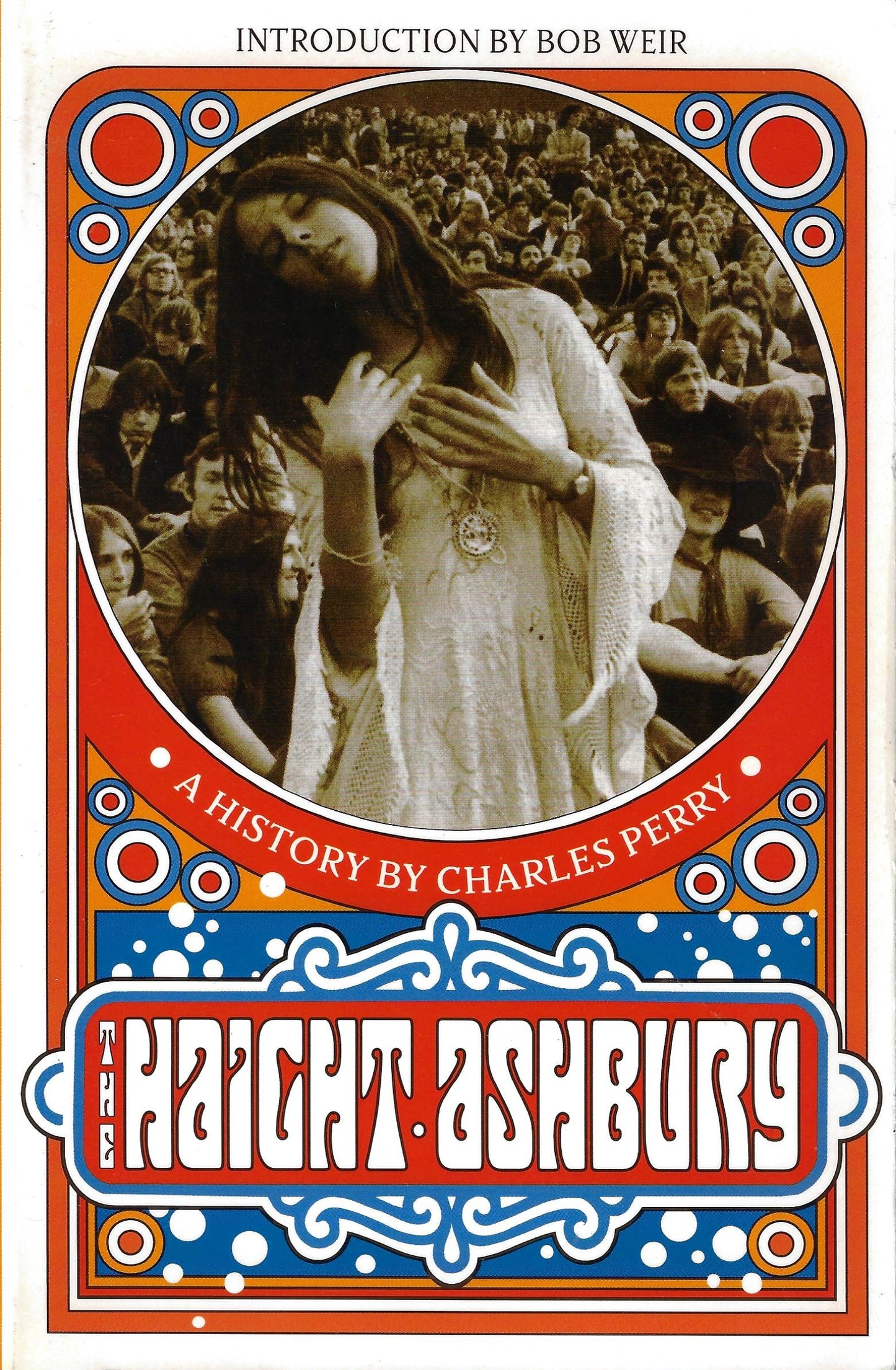 Haight Ashbury: A History by Charles Perry