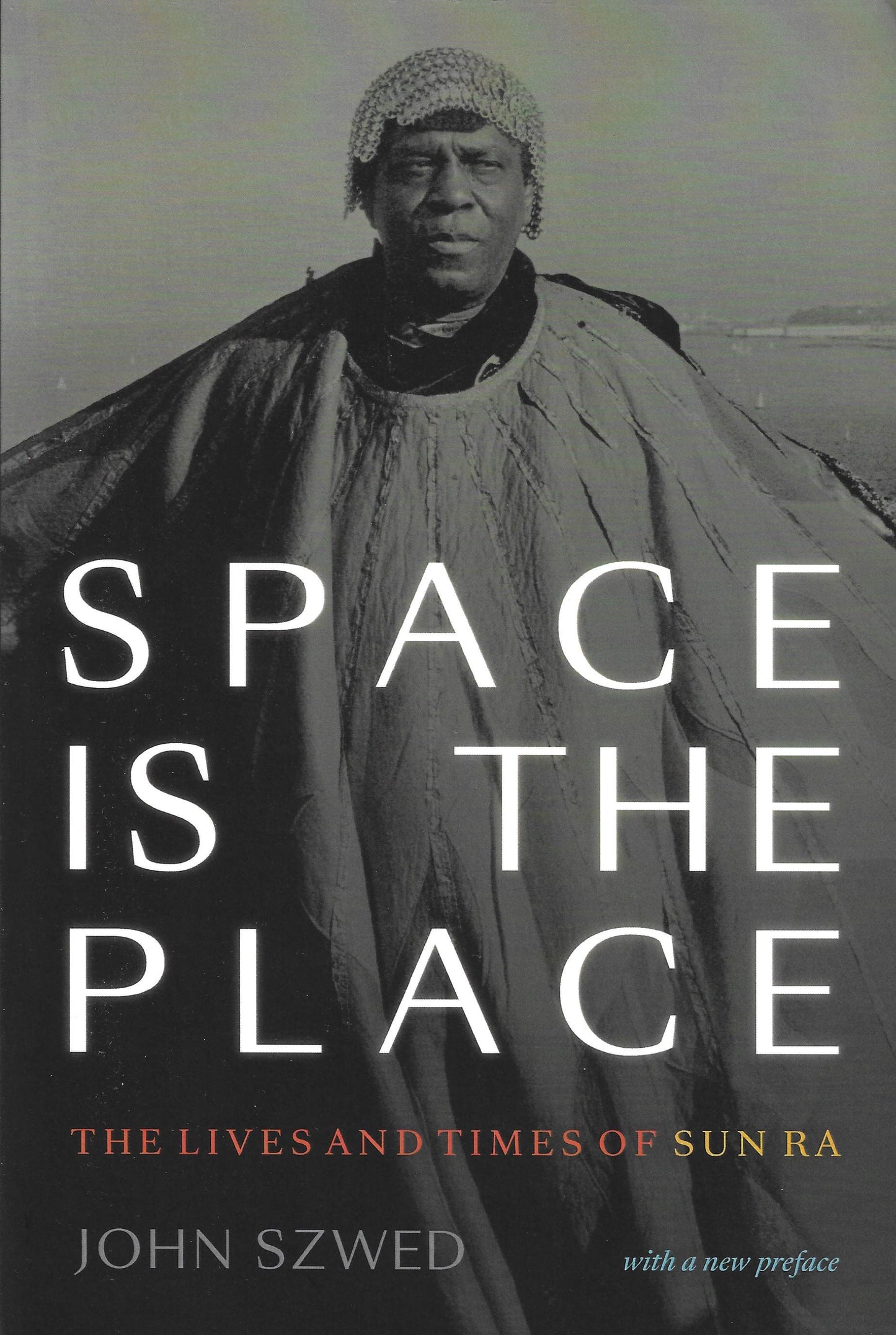 Space is the Place. John Szwed