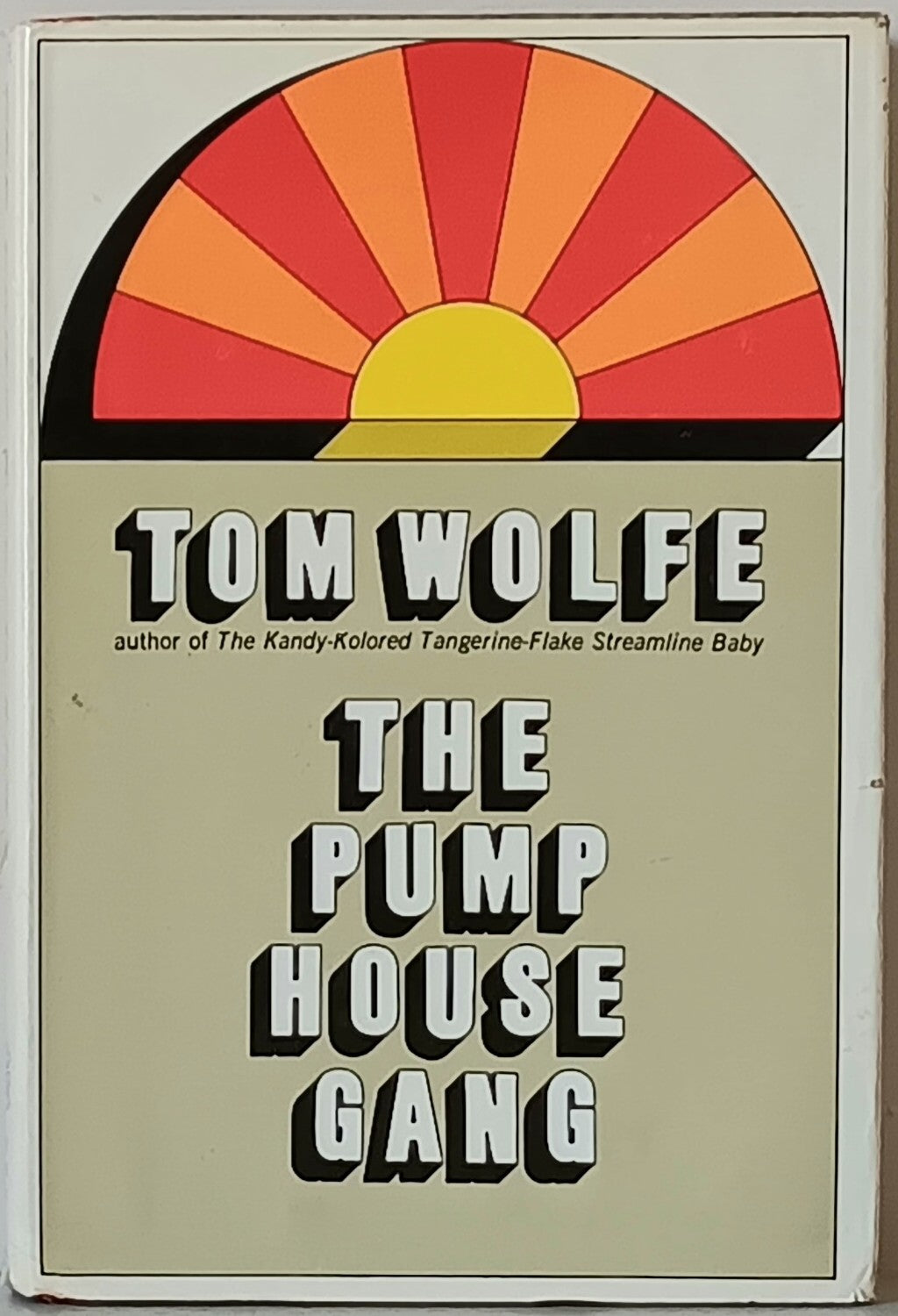 Tom Wolfe: The Pump House Gang (hardbound)