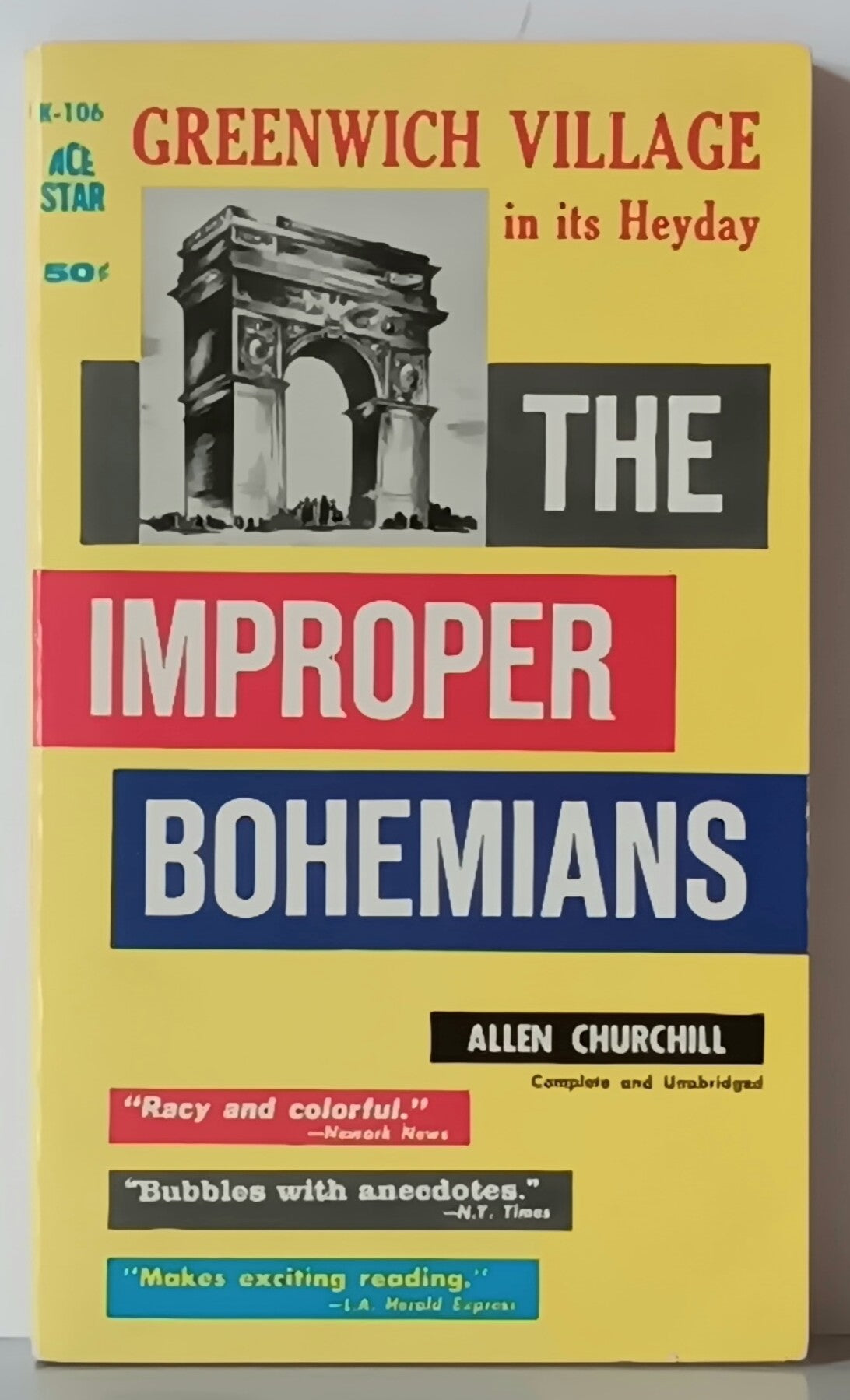 The Improper Bohemians. Allen Churchill
