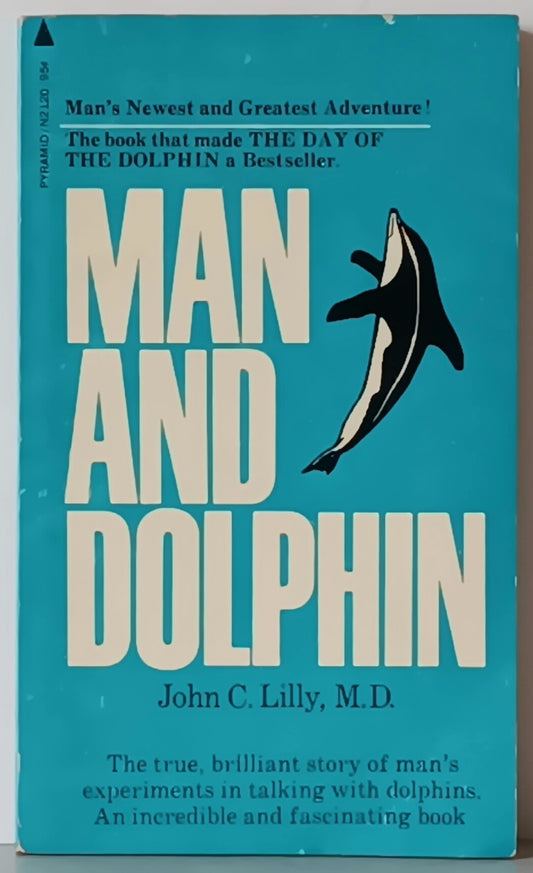 John C. Lilly: Man and Dolphin