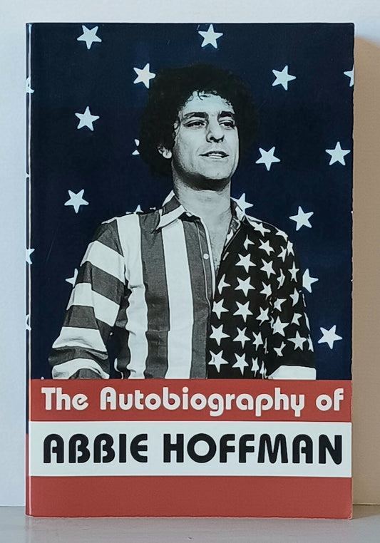 Abbie Hoffman: The Biography of