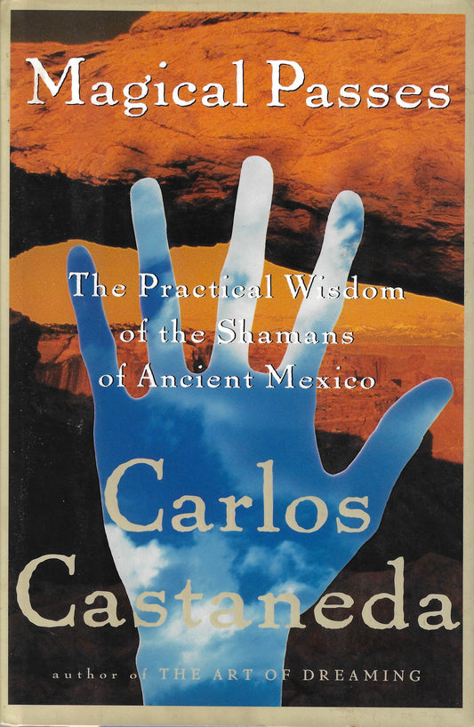 Carlos Casteneda - Magical Passes (book)