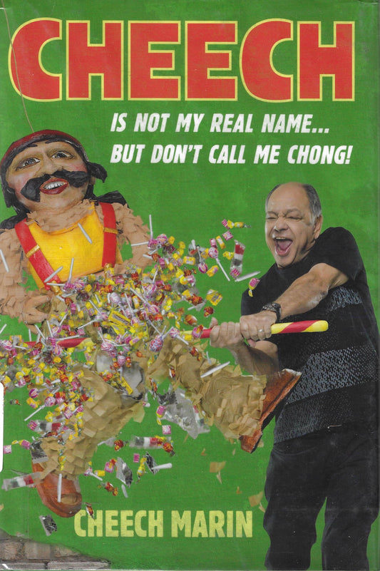 Cheech is Not My Real Name... But Don't Call Me Chong! (book)