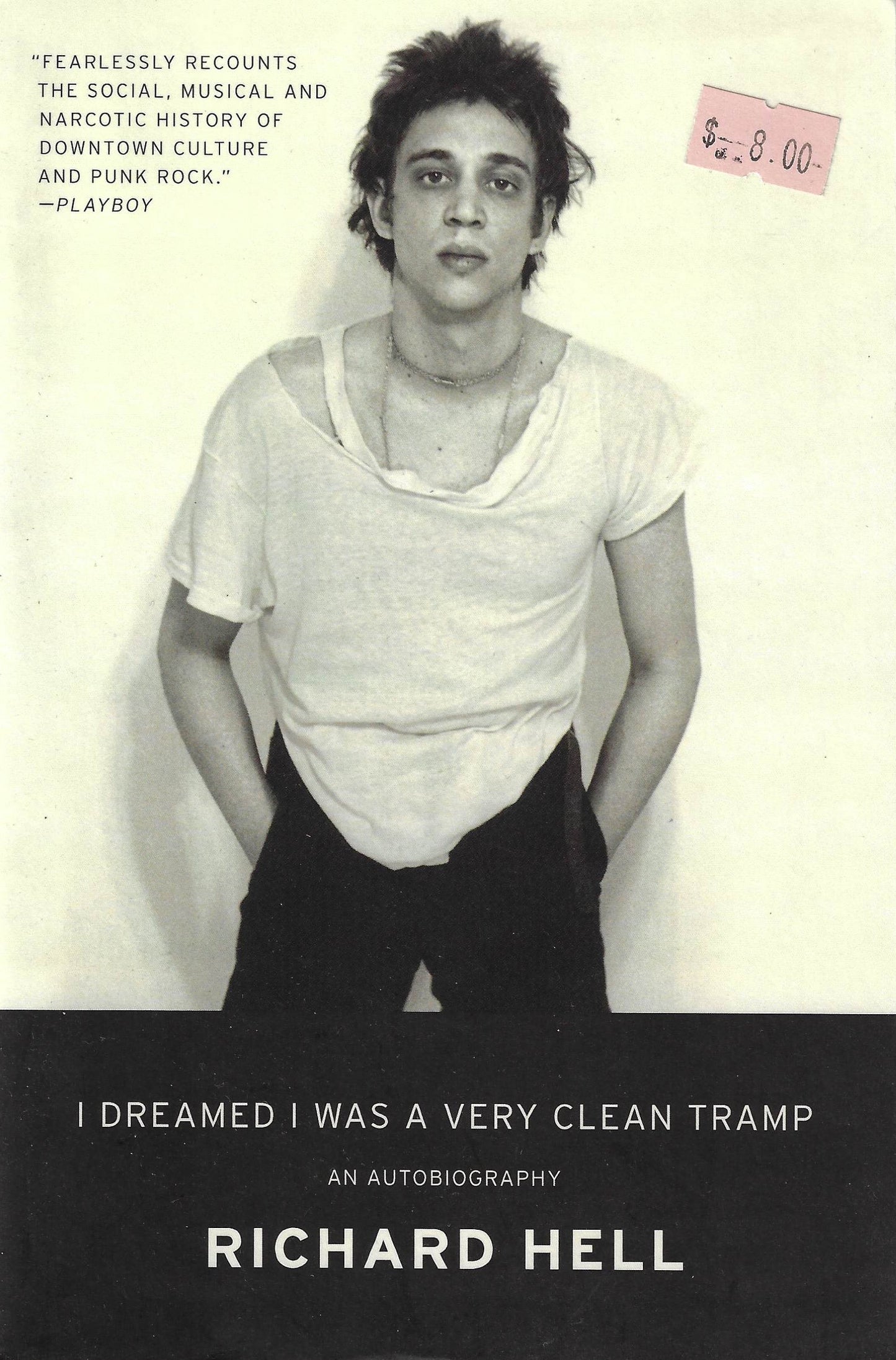 Richard Hell - I Dreamed I Was a Very Clean Tramp (book)