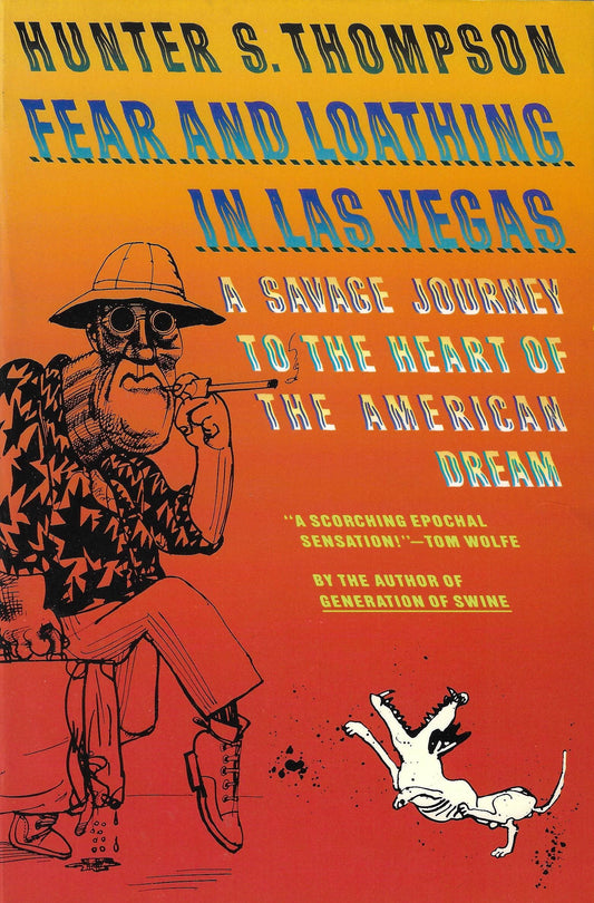 Hunter S. Thompson - Fear and Loathing in Las Vegas: A Savage Journey... (book)