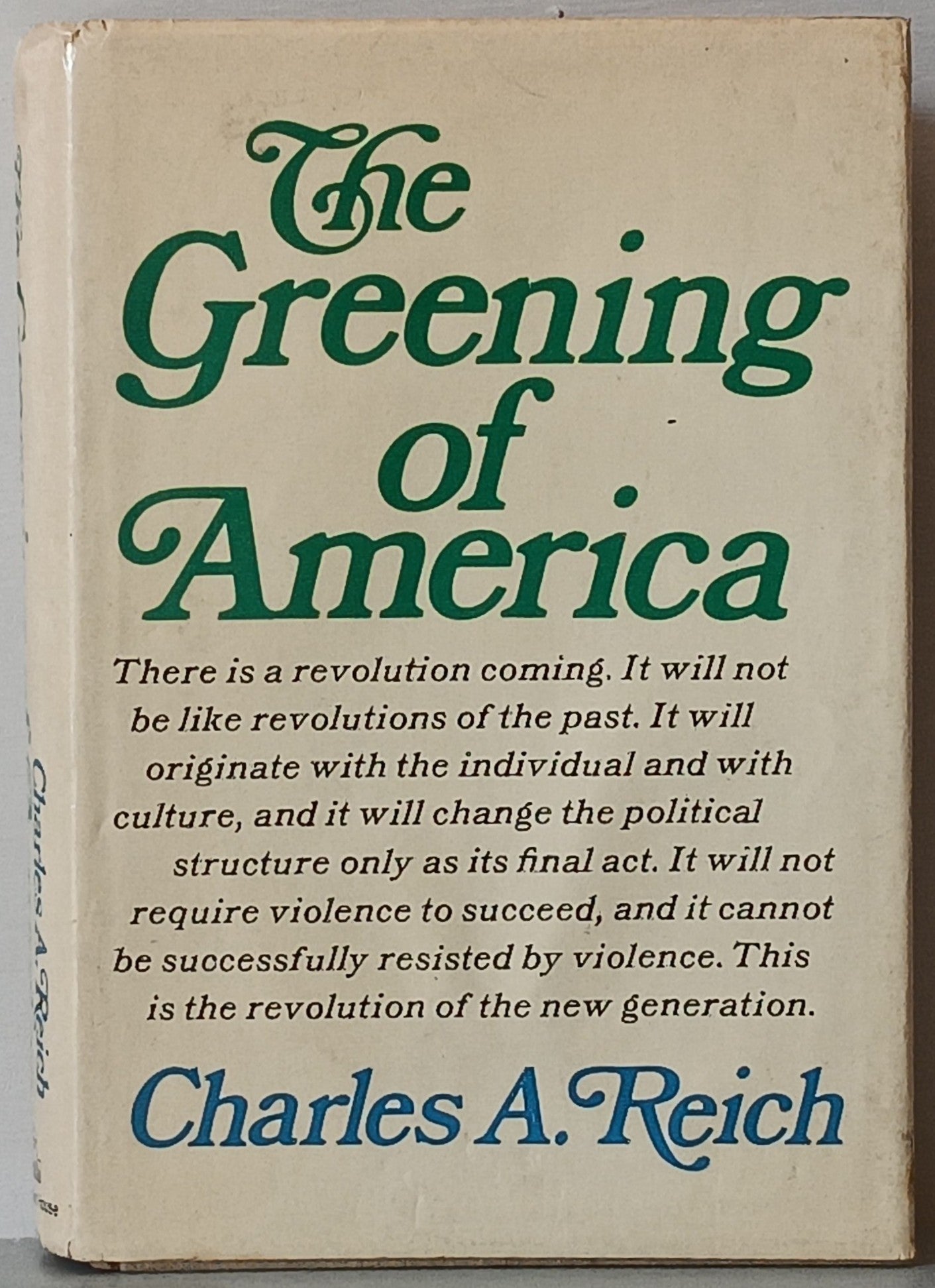 The Greening of America. Charles A. Reich (hardbound)