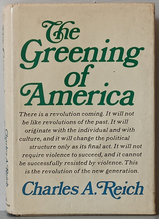 The Greening of America. Charles A. Reich (hardbound)