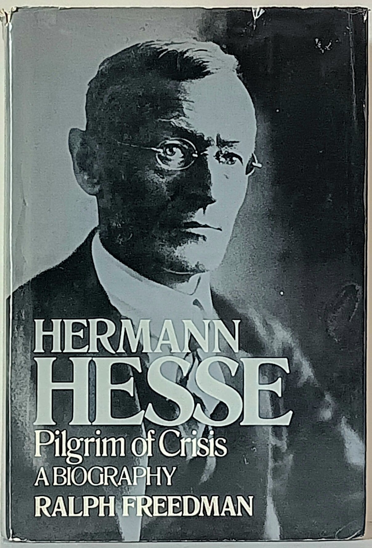 Hermann Hesse: Pilgrim of Progress. Ralph Freedman (hardbound)