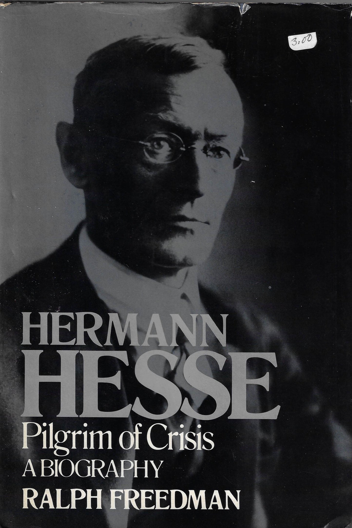 Hermann Hesse: Pilgrim of Crisis (biography) (book)