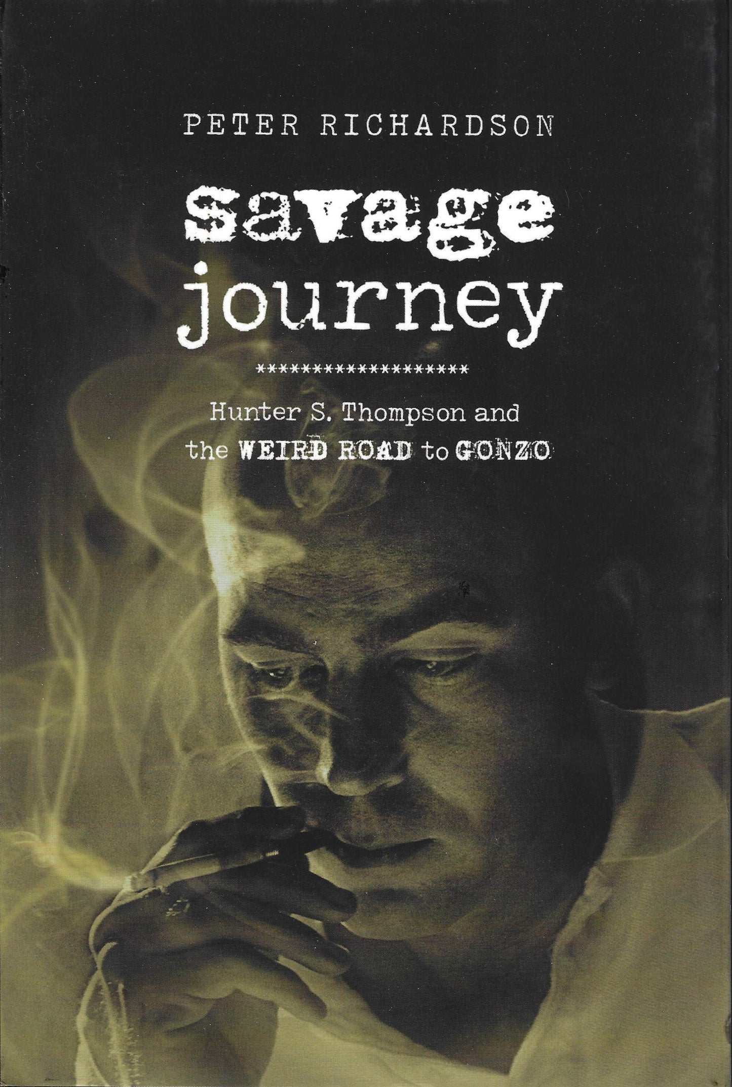 Hunter S. Thompson - Savage Journey (biography) (book)