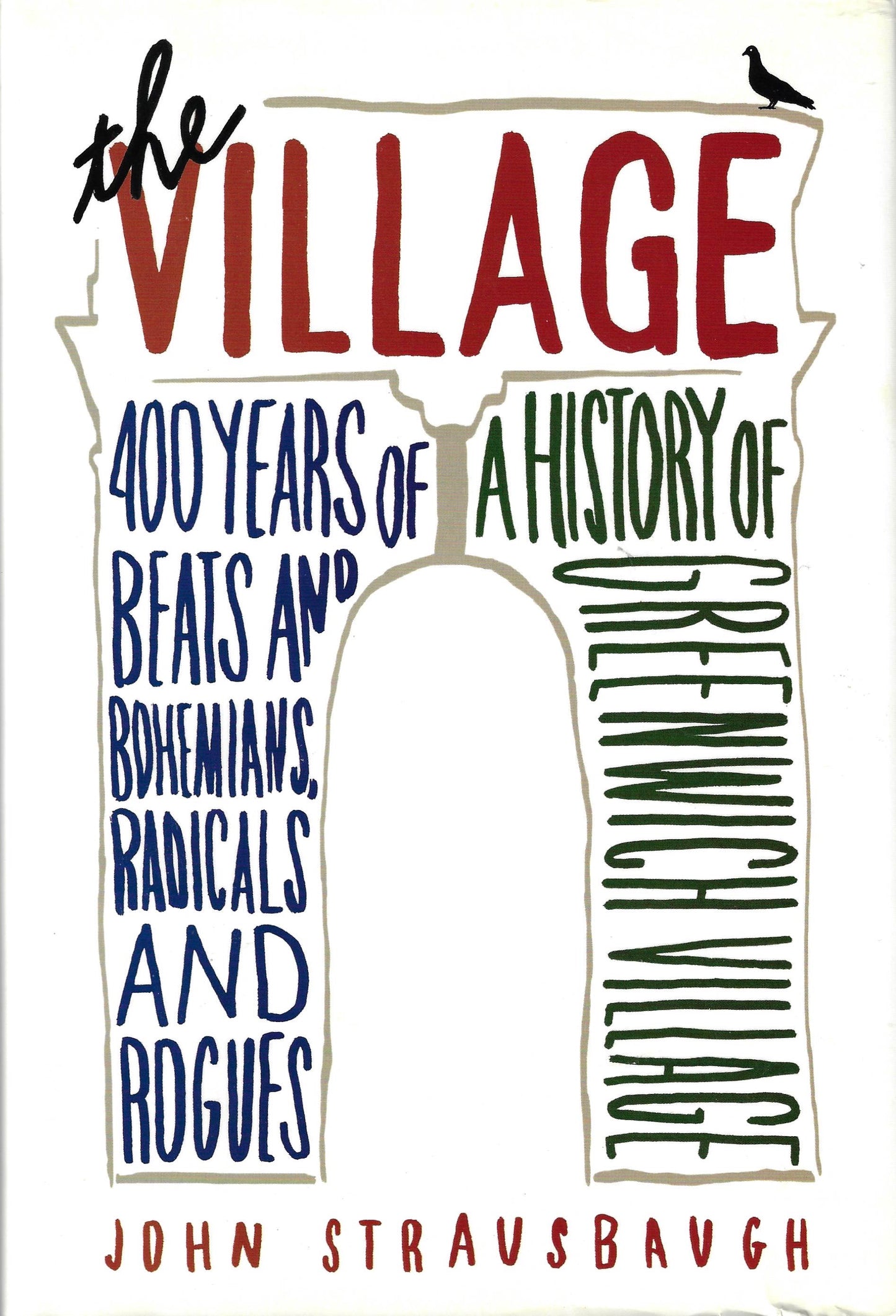 The Village: 400 Years of Beats and Bohemians, Radicals and Rogues (book)