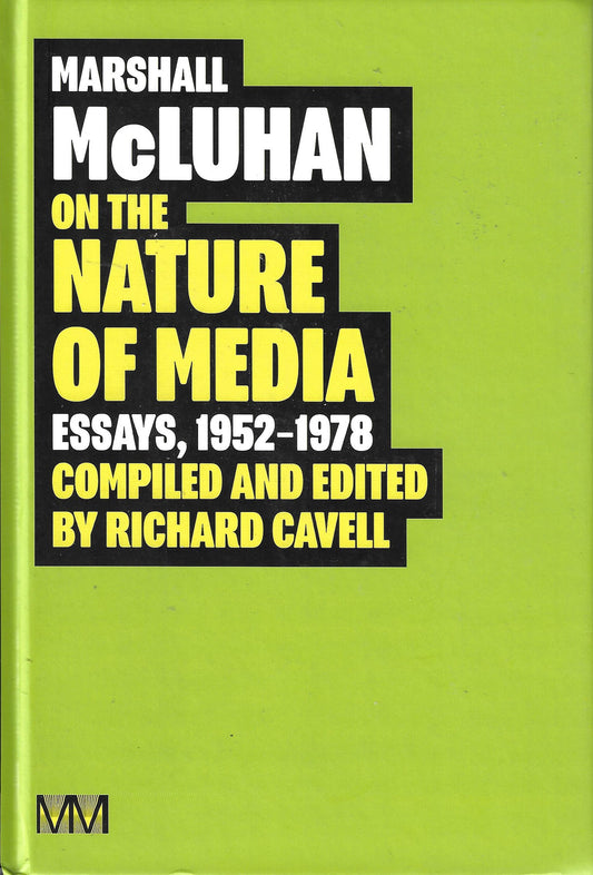 Marshall McLuhan - On the Nature of Media (book)