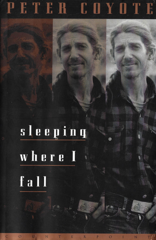 Sleeping Where I Fall. Peter Coyote