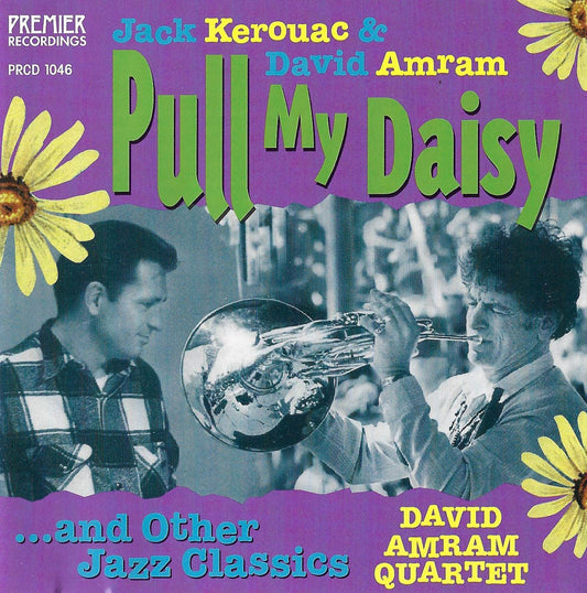 Pull My Daisy. Jack Kerouac and David Amram