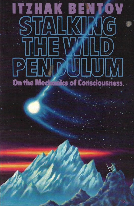 Itzhak Bentov: Stalking the Wild Pendulum