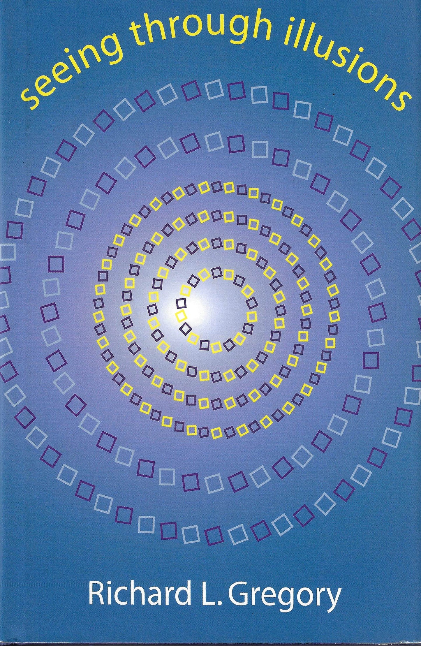 R.L. Gregory: Seeing Through Illusions