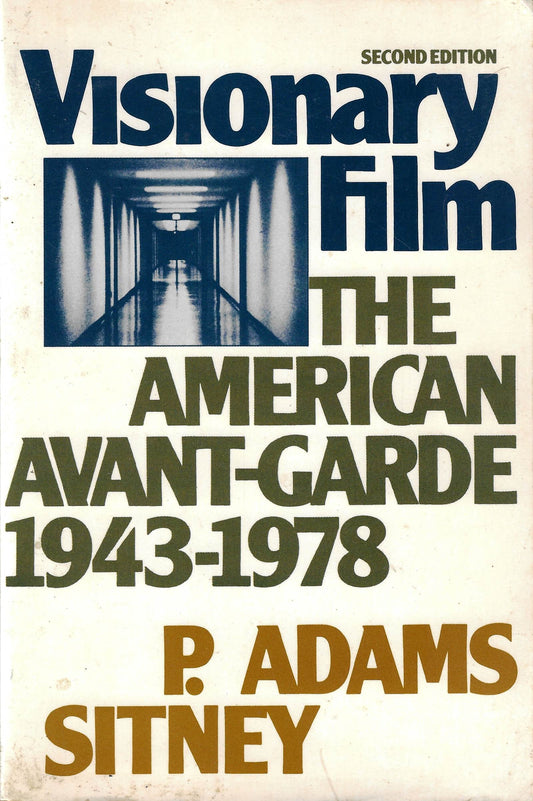 Visionary Film: The American Avant-Garde 1943-1978