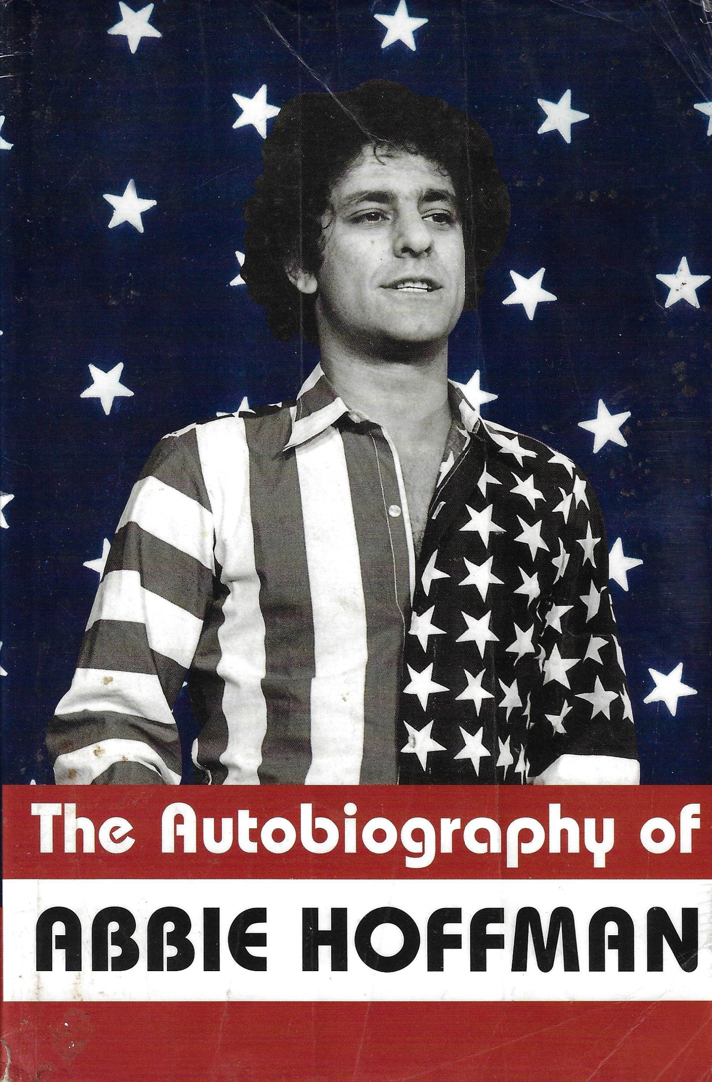 Abbie Hoffman: The Autobiography of...