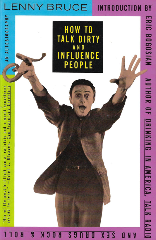 Lenny Bruce: How to Talk Dirty and Influence People