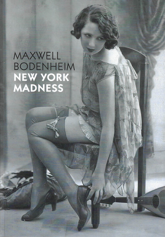 Maxwell Bodenheim: New York Madness