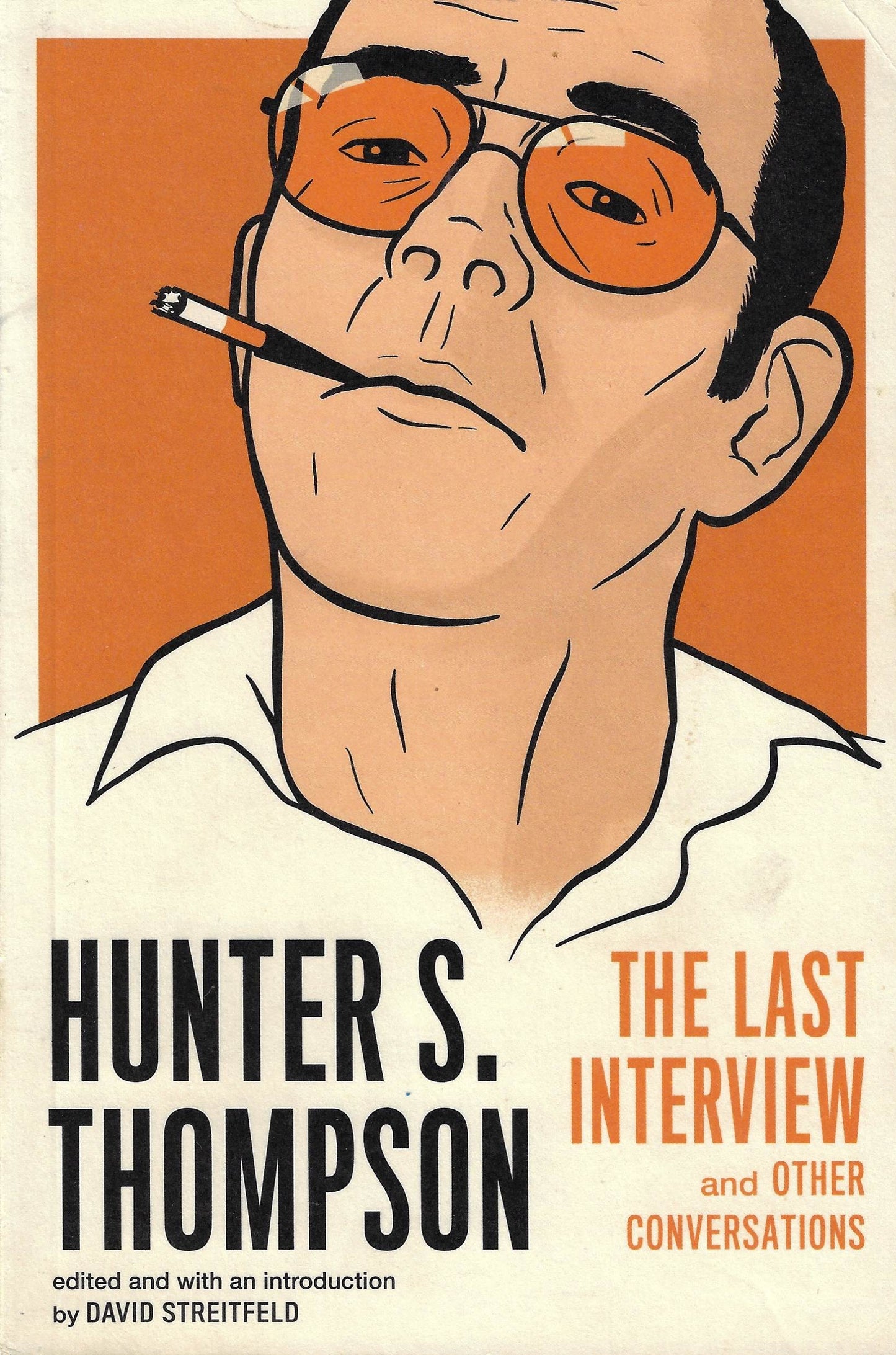 Hunter S. Thompson: The Last Interview
