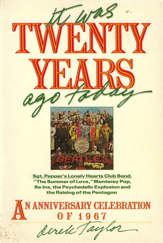 It Was Twenty Years Ago Today. Derek Taylor (paperback)