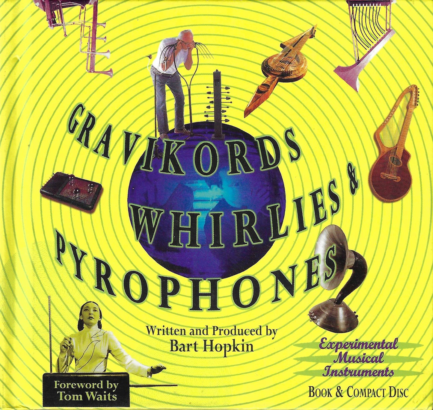 Gravikords Whirlies & Pyrophones: Experimental Musical Instruments (booklet with cds)