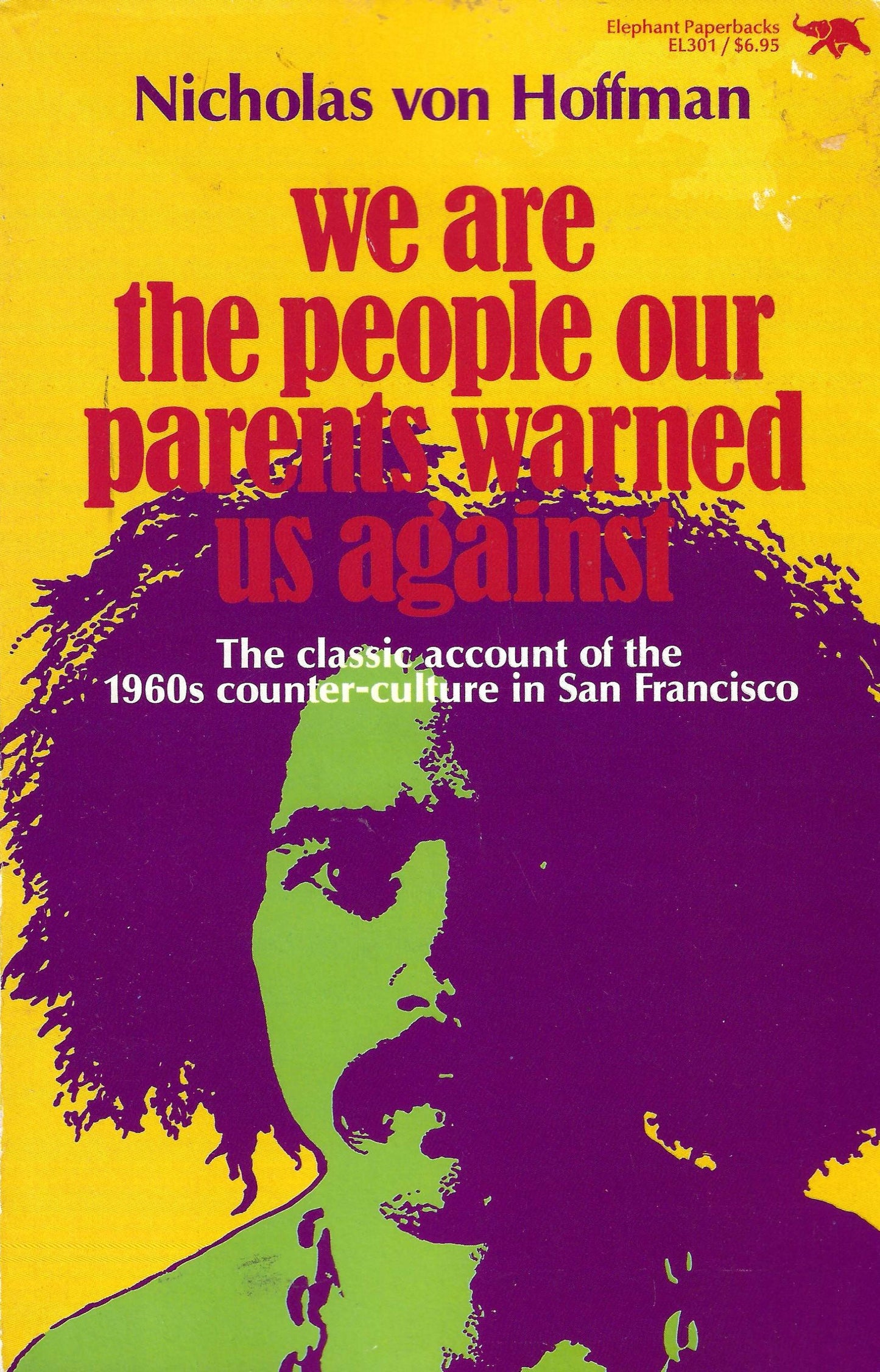 We Are the People Our Parents Warned Us Against. Nicholas von Hoffman (paperback)