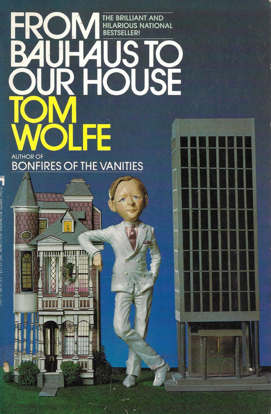 Tom Wolfe: From Bauhaus to Our House (paperback)