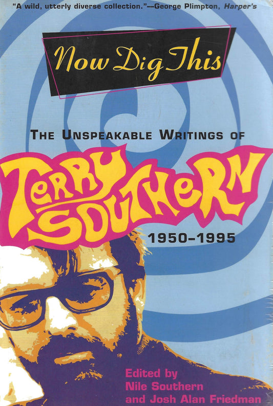 Terry Southern: The Unspeakable Writings 1950-1995 (paperback)