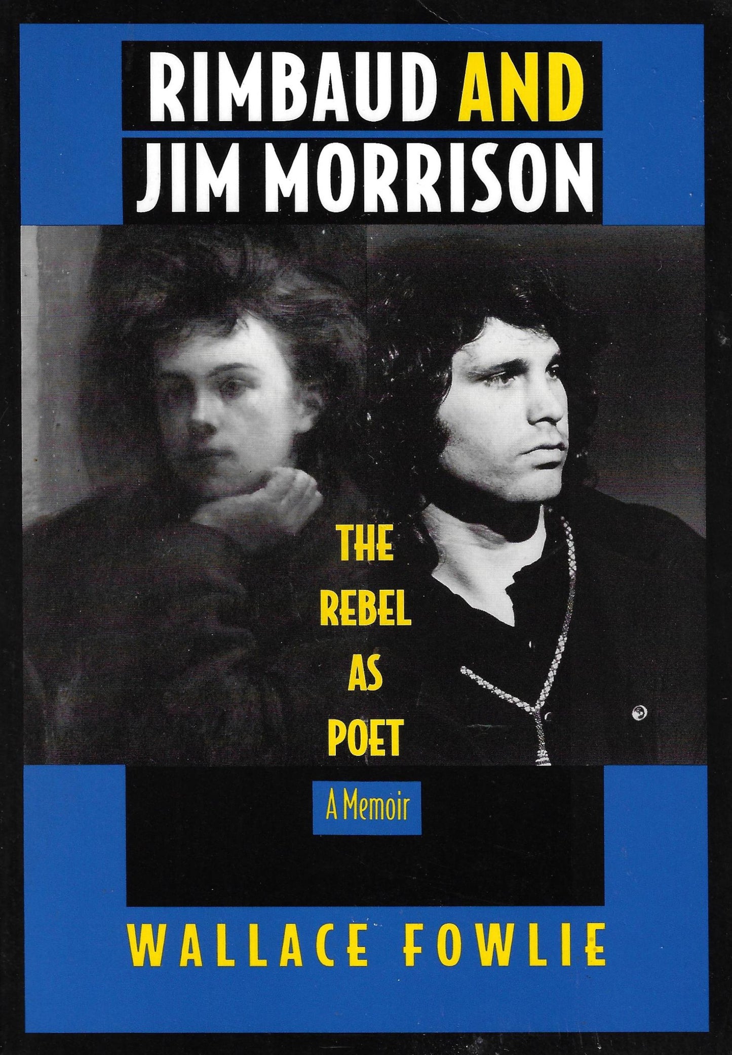 Rimbaud and Jim Morrison. Wallace Fowlie (paperback)