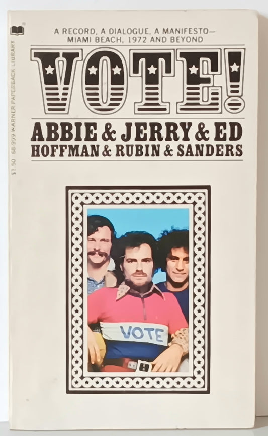 Vote! Abbie Hoffman, Jerry Rubin, & Ed Sanders (paperback)