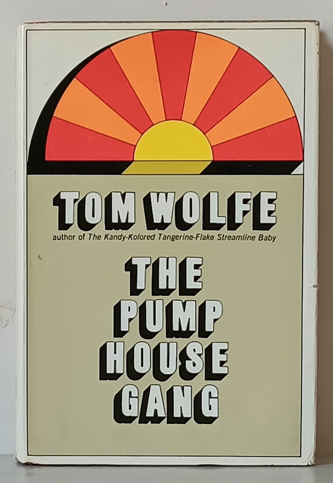 Tom Wolfe: The Pump House Gang