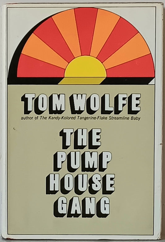 Tom Wolfe: The Pump House Gang (hardbound)